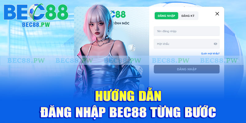 Hướng dẫn đăng nhập Bec88 từng bước