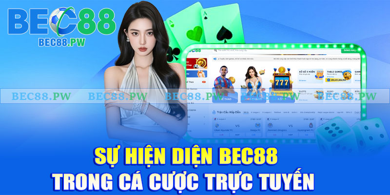 Sự hiện diện của Bec88 trong nền tảng cá cược trực tuyến